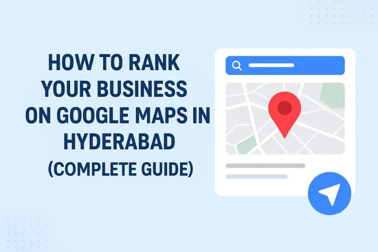 Google Maps ranking in Hyderabad